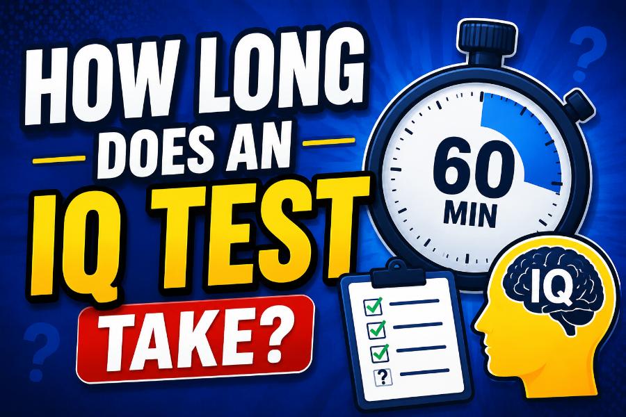 How Long Does an IQ Test Take? A Complete Guide